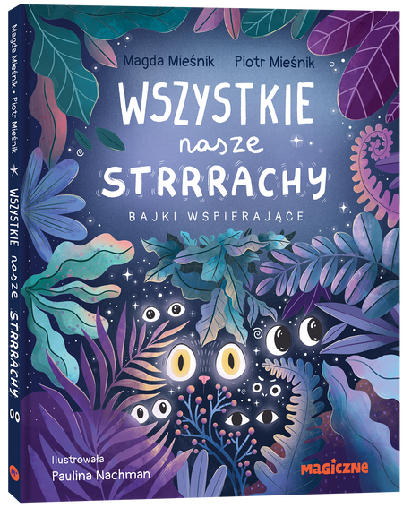 Wszystkie nasze strrrachy! Bajki wspierające