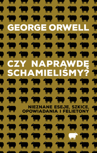 Czy naprawdę schamieliśmy? Nieznane eseje, szkice, opowiadania i felietony (ebook)