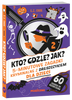 Kto? Gdzie? Jak? 5-minutowe zagadki kryminalne z dreszczykiem dla dzieci