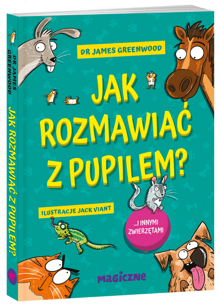 Jak rozmawiać z pupilem? I innymi zwierzętami