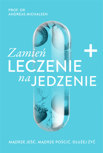 Zamień leczenie na jedzenie (ebook)