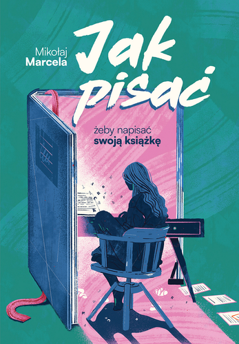 Jak pisać, żeby napisać swoją książkę (ebook)