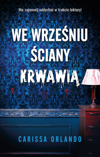 We wrześniu ściany krwawią
