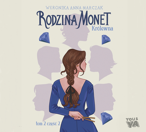 Rodzina Monet. Tom 2. Królewna. Część 2 (mp3)