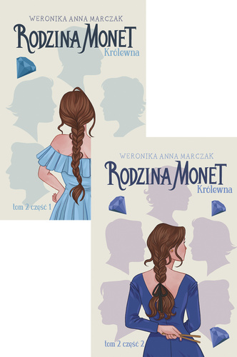 Zestaw Rodzina Monet. Tom 2. Królewna. Część 1 i 2