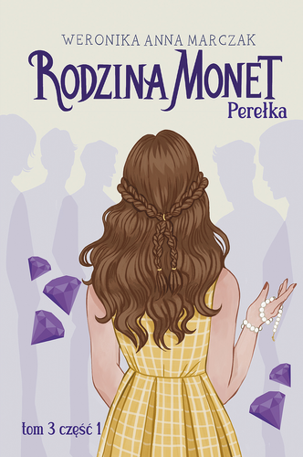 Rodzina Monet. Tom 3. Perełka. Część 1 (ebook)