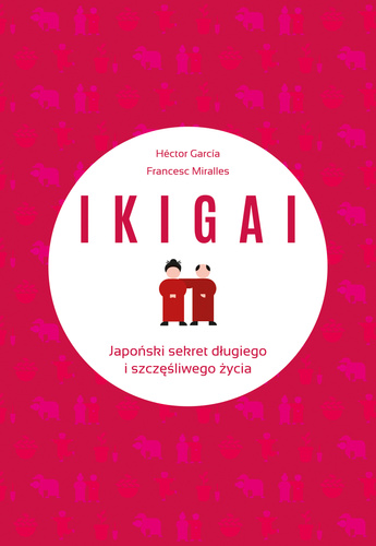 IKIGAI. Japoński sekret długiego i szczęśliwego życia (ebook)