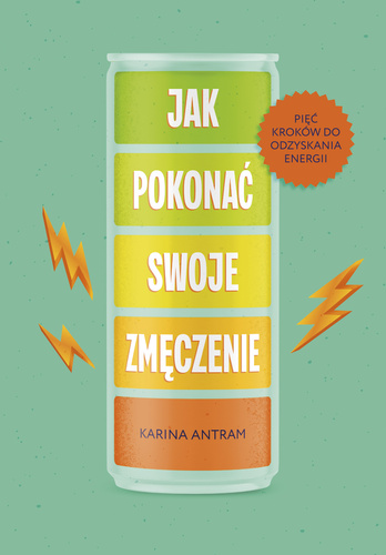 Jak pokonać swoje zmięczenie. (ebook)