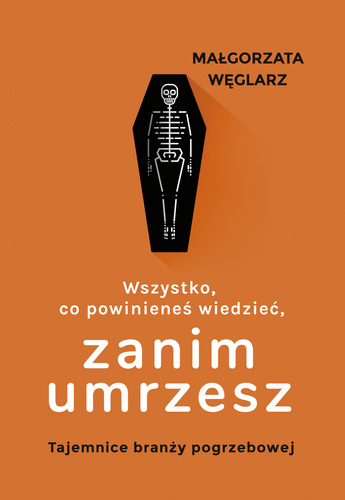 Wszystko, co powinieneś wiedzieć, zanim umrzesz (ebook)