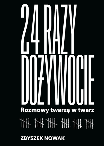 24 razy dożywocie. Rozmowy twarzą w twarz (ebook)