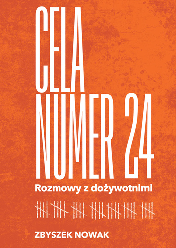 Cela numer 24. Rozmowy z dożywotnimi (ebook)