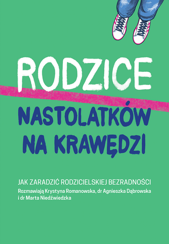 Rodzice nastolatków na krawędzi.  Jak zaradzić rodzicielskiej bezradności