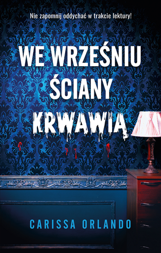 We wrześniu ściany krwawią