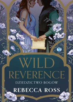 Wild Reverence. Dziedzictwo bogów (ebook)