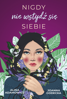 Nigdy nie wstydź się siebie (ebook)