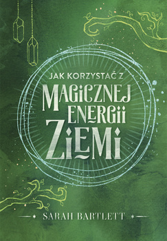 Jak korzystać z magicznej energii Ziemi (ebook)