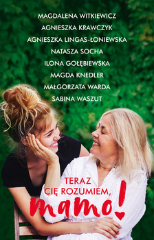 Teraz cię rozumiem, mamo! (ebook)