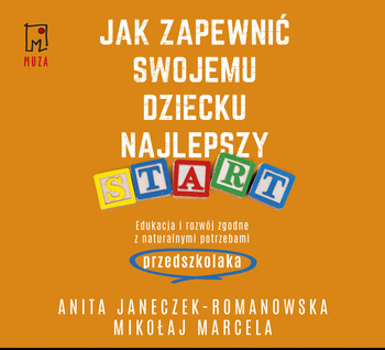 Jak zapewnić swojemu dziecku najlepszy start (mp3)