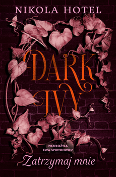 Dark Ivy. Zatrzymaj mnie (ebook)