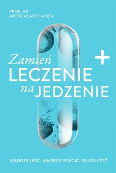 Zamień leczenie na jedzenie (ebook)