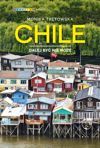 Chile. Dalej być nie może (ebook)
