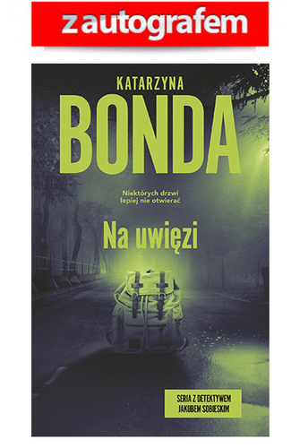 Na uwięzi. Jakub Sobieski. Tom 4 (autograf)