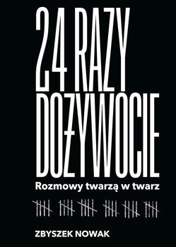 24 razy dożywocie. Rozmowy twarzą w twarz (zapowiedź)