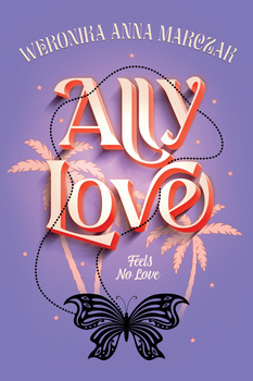 Ally Love Feels No Love. Tom 1 (ebook)