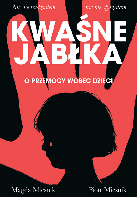 Kwaśne jabłka. O przemocy wobec dzieci 