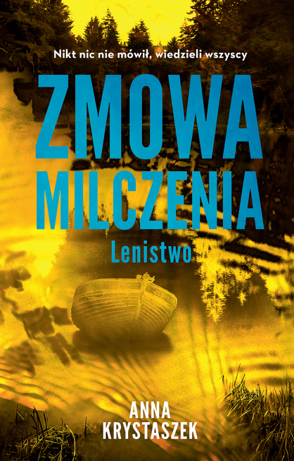 Zmowa milczenia. Lenistwo 